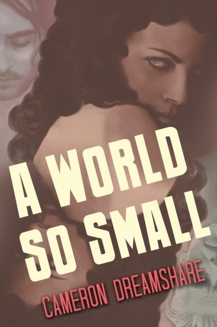 Cameron Dreamshare - World So Small, E-bok