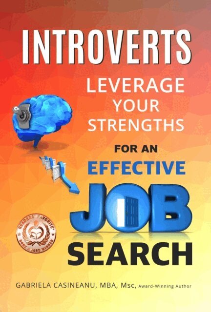 Gabriela Casineanu - Introverts: Leverage Your Strengths for an Effective Job Search, E-bok