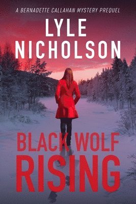 Lyle Nicholson - Black Wolf Rising, Häftad
