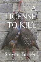Steven Turner - A License To Kill, Häftad. Tillgänglighet: Lägg i varukorg