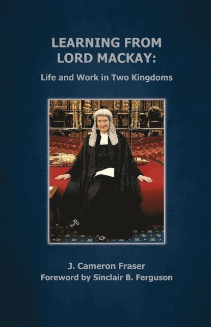 J Cameron Fraser - Learning from Lord Mackay, E-bok. Tillgänglighet: Lägg i varukorg