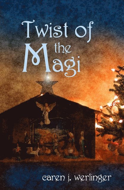 Caren J. Werlinger - Twist of the Magi, E-bok