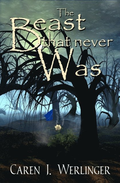 Caren J. Werlinger - Beast That Never Was, E-bok
