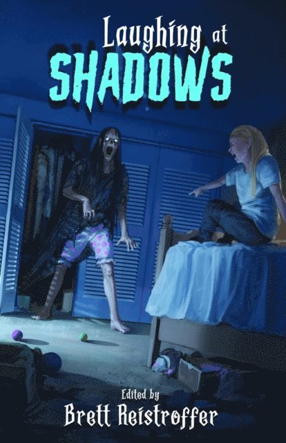 Brett Reistroffer - Laughing at Shadows, E-bok