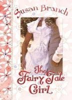 Susan Branch - The Fairy Tale Girl, Inbunden