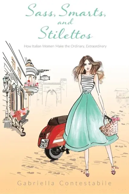Gabriella Contestabile - Sass, Smarts, and Stilettos, E-bok. Tillgänglighet: Lägg i varukorg