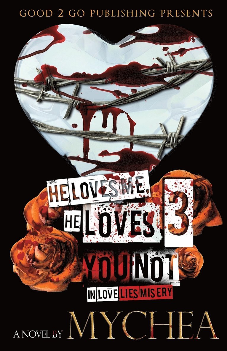 Mychea - He Loves Me, He Loves You Not PT 3, Häftad
