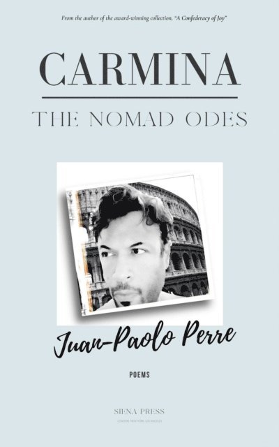 Juan-Paolo Perre - Carmina: The Nomad Odes, E-bok. Tillgänglighet: Lägg i varukorg