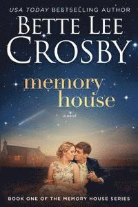 Bette Lee Crosby - Memory House: Memory House Collection, Häftad