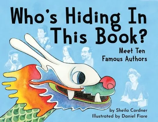 Sheila Cordner - Who's Hiding In This Book?: Meet 10 Famous Authors, Häftad. Tillgänglighet: Lägg i varukorg
