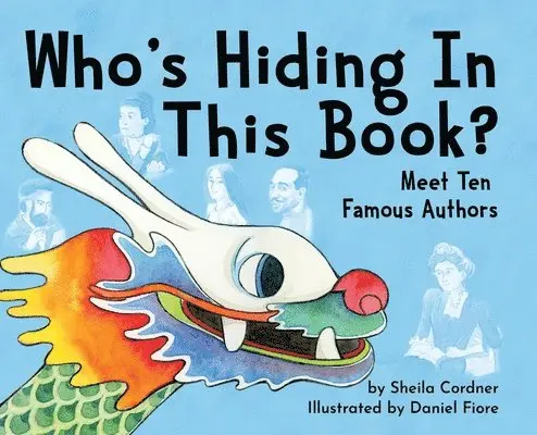 Sheila Cordner - Who's Hiding In This Book?: Meet 10 Famous Authors, Inbunden. Tillgänglighet: Lägg i varukorg