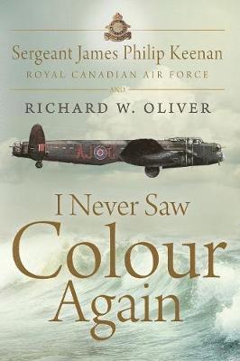James Philip Keenan, Richard W Oliver - I Never Saw Colour Again, Häftad