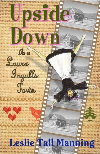 Leslie Tall Manning - Upside Down in a Laura Ingalls Town, E-bok. Tillgänglighet: Lägg i varukorg