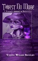 Yvette Wilson Bentley, Shantae Charles - Thirst No More: A Woman's Journey to Restoration, Häftad