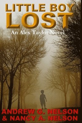 Nancy a. Nelson, Andrew G. Nelson - Little Boy Lost, Häftad
