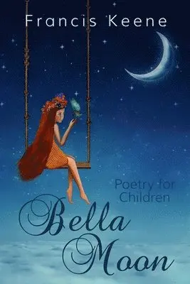 Francis Keene - Bella Moon, Häftad. Tillgänglighet: Tillfälligt slut