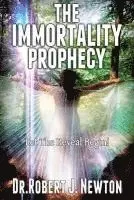 Robert J. Newton - The Immortality Prophecy: Let The Reveal Begin, Häftad. Tillgänglighet: Lägg i varukorg