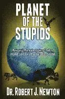 Robert J. Newton - Planet of the Stupids, Häftad. Tillgänglighet: Lägg i varukorg