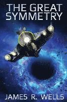 James R. Wells - The Great Symmetry, Häftad