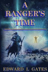 Edward L. Gates, Heidi M. Thomas - A Ranger's Time, Häftad