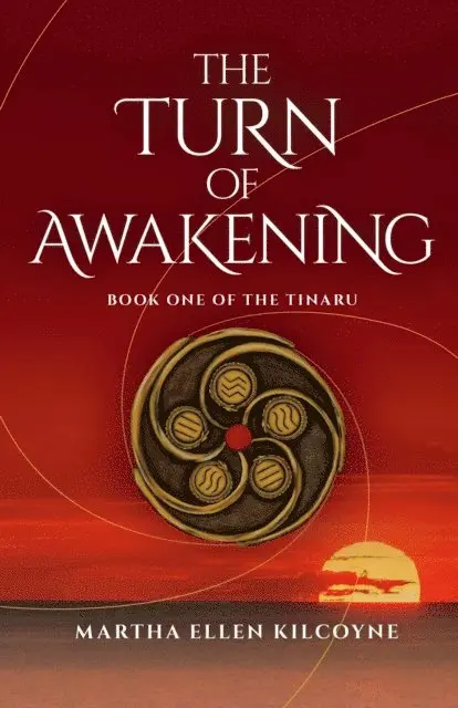 Martha Ellen Kilcoyne - Turn of Awakening - A Contemporary Novel about Ancient, Elemental Magic (Book One of the Tinaru), E-bok. Tillgänglighet: Lägg i varukorg