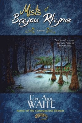 Dee Ann Waite - Mists of Bayou Rhyne, Häftad. Tillgänglighet: Lägg i varukorg