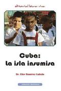 Cuba: la isla insumisa