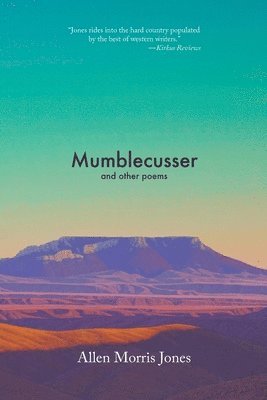 Allen Morris Jones - Mumblecusser: And Other Poems, Häftad