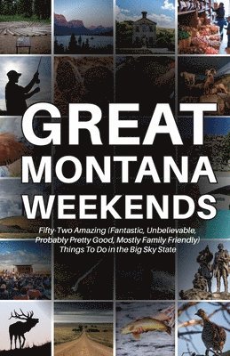 Bangtail Press - Great Montana Weekends, Häftad