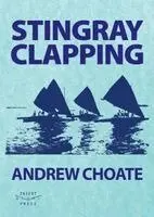 Andrew Choate - Stingray Clapping, Häftad. Tillgänglighet: Lägg i varukorg