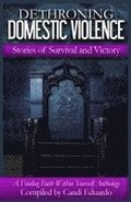 Dethroning Domestic Violence: Stories of Survival and Victory