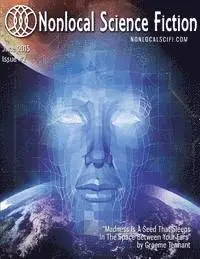 Thad Kanupp, Daniel J. Dombrowski - Nonlocal Science Fiction, Issue 2, Häftad. Tillgänglighet: Lägg i varukorg