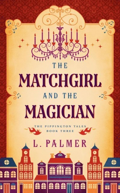 L. Palmer - Matchgirl and the Magician, E-bok