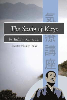 The Study of Kiryo: Awakening the Symbiotic Healing Power, Häftad
