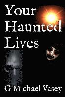 G. Michael Vasey - Your Haunted Lives, Häftad