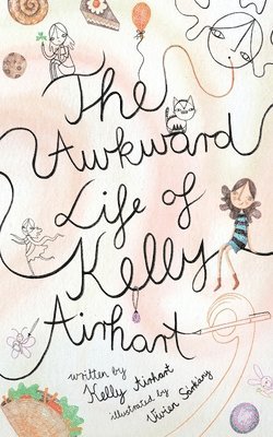 Kelly Airhart - Awkward Life of Kelly Airhart, Häftad. Tillgänglighet: Lägg i varukorg