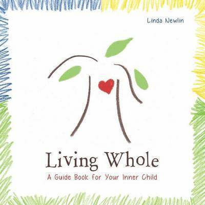 Linda Newlin - Living Whole, Häftad. Tillgänglighet: Lägg i varukorg