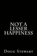 Not A Lesser Happiness