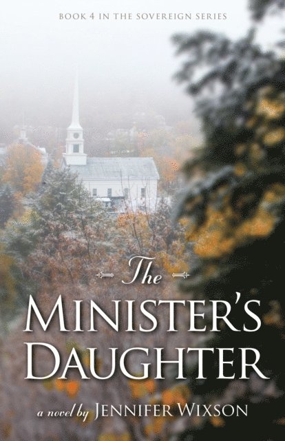 Jennifer Wixson - Minister's Daughter (Book 4 in The Sovereign Series), E-bok