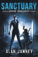 Alan Janney - The Sanctuary: Among Monsters, Häftad