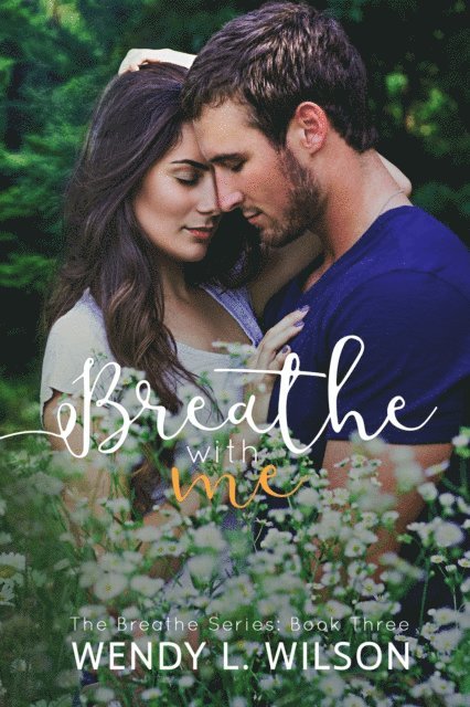 Wendy L. Wilson - Breathe With Me, E-bok
