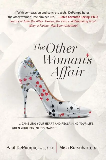 Misa Butsuhara, ABPP Paul DePompo, PsyD - Other Woman's Affair: Gambling Your Heart and Reclaiming Your Life When Your Partner is Married, E-bok. Tillgänglighet: Lägg i varukorg