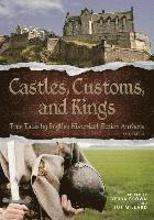 English Historical Fiction Authors, Debra Brown, Sue Millard - Castles, Customs, and Kings: True Tales by English Historical Fiction Authors, Häftad