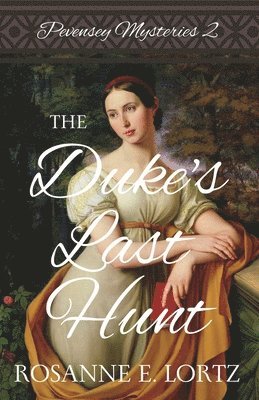 Rosanne E Lortz - Duke's Last Hunt, Häftad