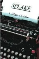 T. Kilgore Splake - splake, Häftad. Tillgänglighet: Lägg i varukorg