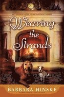Barbara Hinske - Weaving the Strands: The Second Novel in the Rosemont Series, Häftad