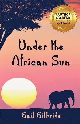 Gail Gilbride - Under The African Sun, Häftad