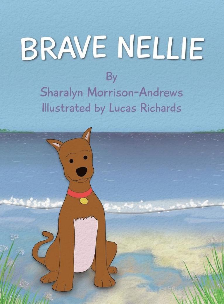 Sharalyn Morrison-Andrews - Brave Nellie, Inbunden. Tillgänglighet: Lägg i varukorg