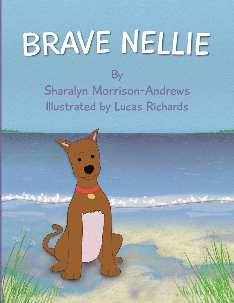 Sharalyn Morrison-Andrews - Brave Nellie, Häftad. Tillgänglighet: Lägg i varukorg