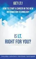 Zorina Alliata, Lyubov Berzin - Get I.T.! How to Start a Career in the New Information Technology: Is I.T. Right for You?, Häftad. Tillgänglighet: Lägg i varukorg